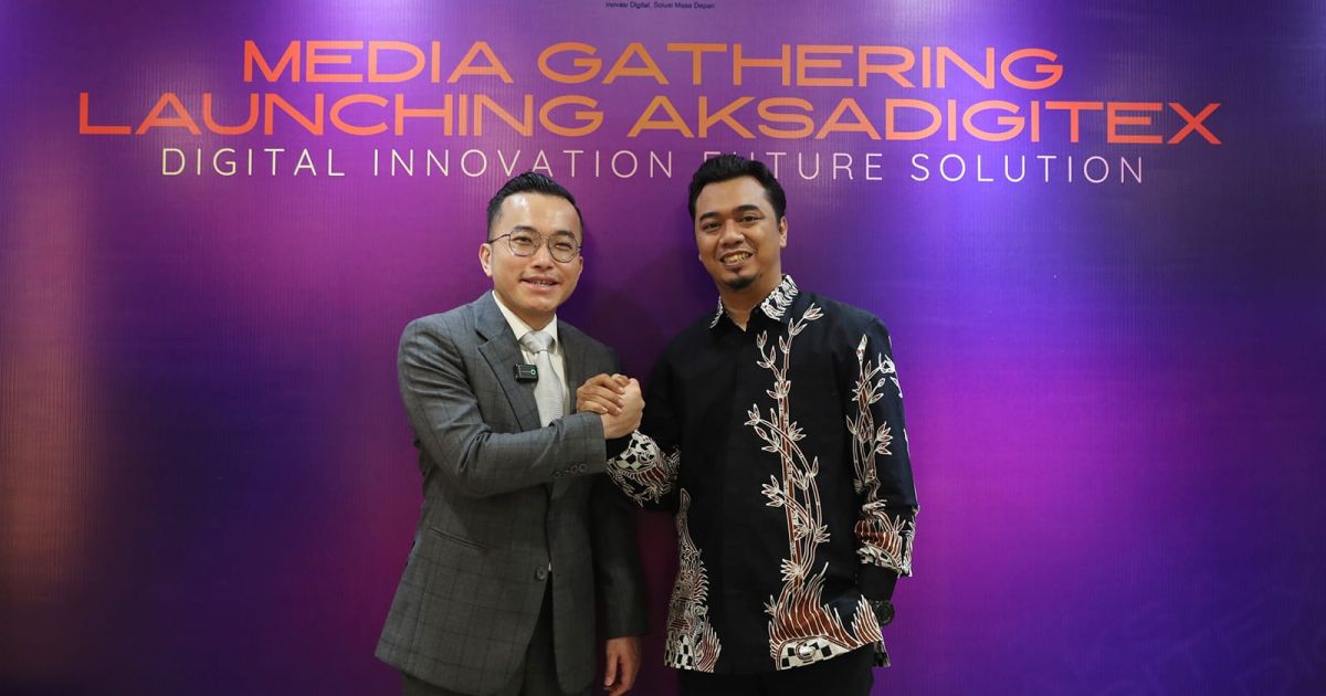 AKSADIGITEX resmi diluncurkan! Kolaborasi dengan Wong Hang Bersaudara wujudkan 