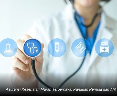 Membangun Benteng Finansial: Panduan Cerdas Memilih Asuransi Kesehatan Terjangkau di Tengah Kenaikan Biaya Hidup