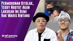 Teddy Minahasa Perjuangkan Hak Waris Anaknya, Bintang, Lewat Jalur Hukum